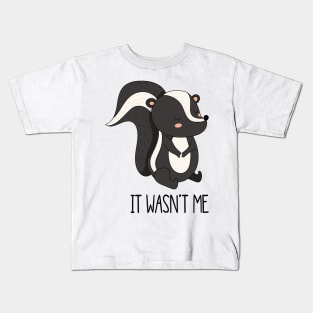 It Wasn't Me- Cute Skunk Gift Kids T-Shirt